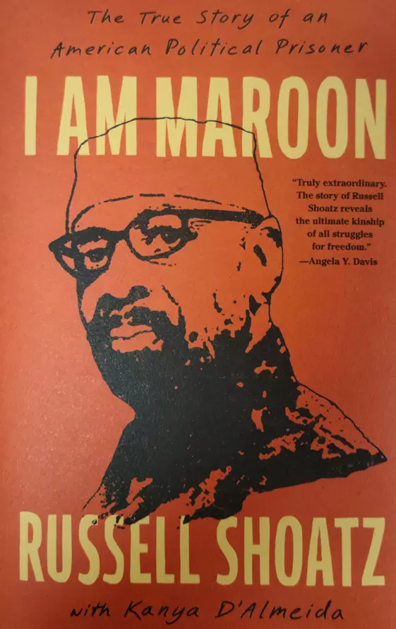 I Am Maroon: The true story of an American political prisoner.